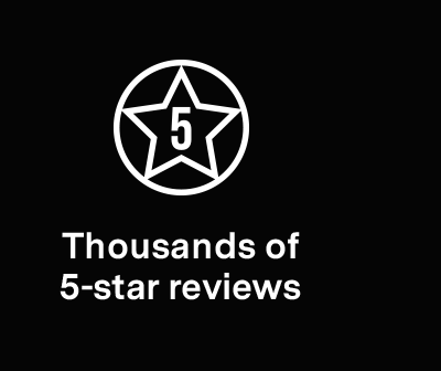 Thousands of 5-star reviews