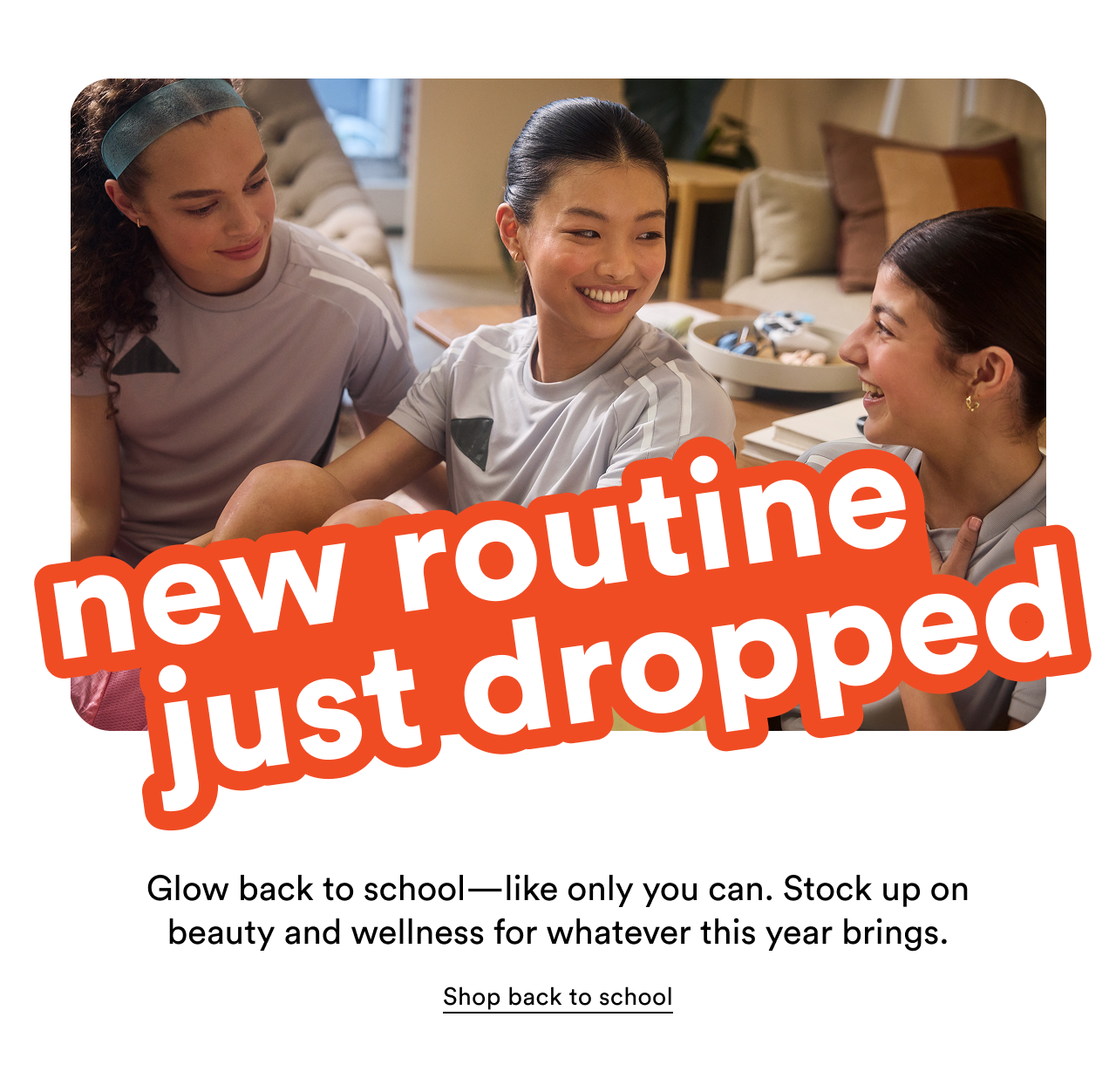 we're so back | Glow back to school like only you can. Stock up on beauty and wellness for whatever this year brings | Shop back to school