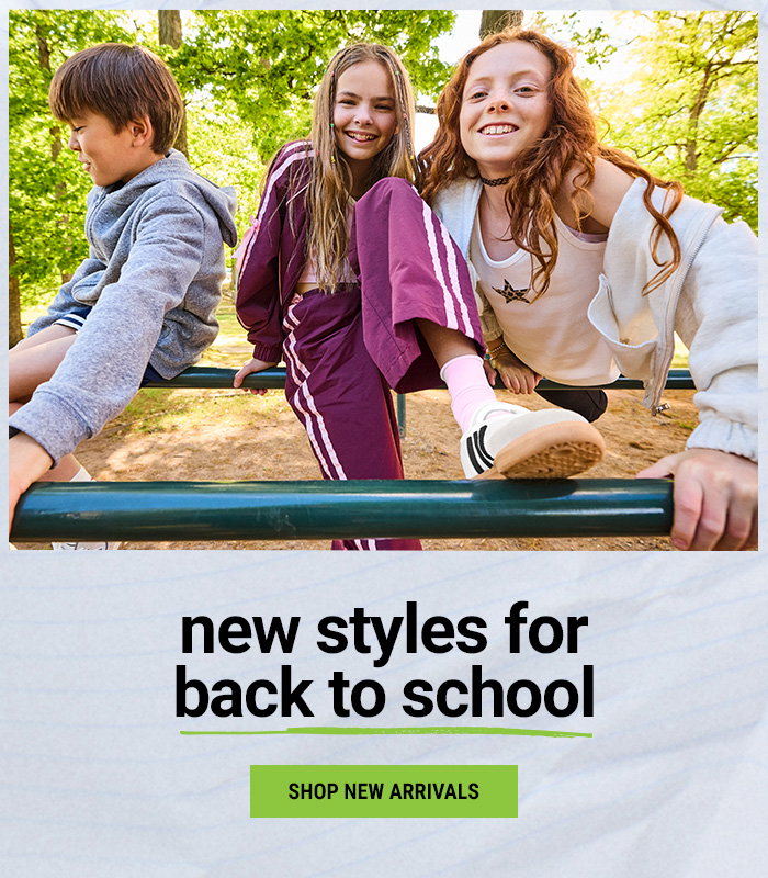 NEW STYLES FOR BACK TO SCHOOL