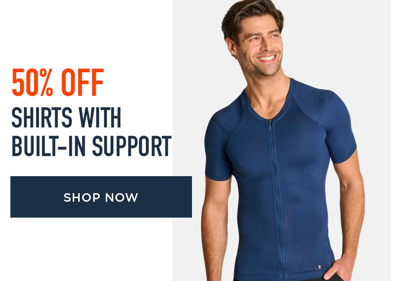 50% OFF SHIRTS WITH BUILT-IN SUPPORT SHOP NOW