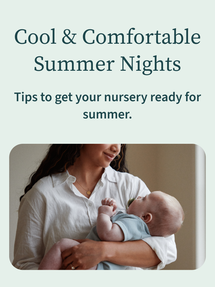 Cool & Comfortable Summer Nights | Tips to get your nursery ready for summer. 