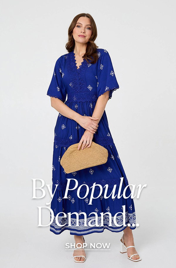 By Popular Demand… | Shop Now