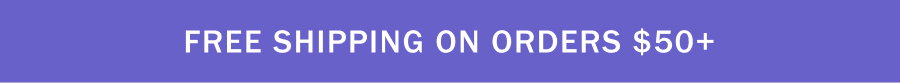 Free Shipping on orders $50USD