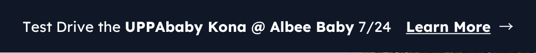 Test Drive the UPPAbaby Kona @ Albee Baby 7/24    Learn More  →