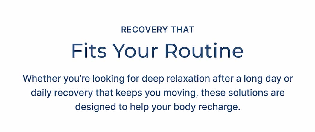 recovery that fits your routine