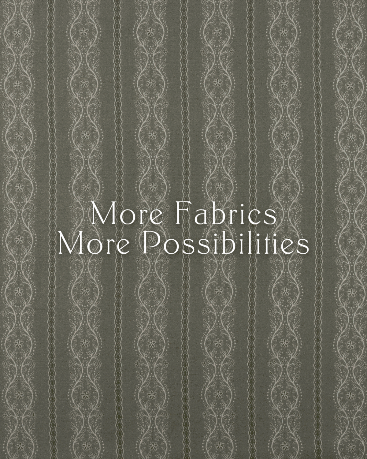 More Fabrics, More Possibilities