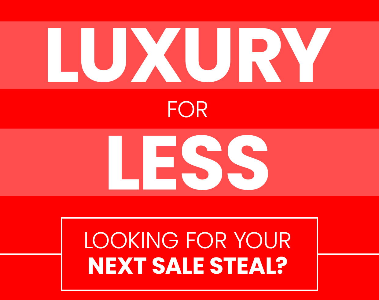 Luxury for less