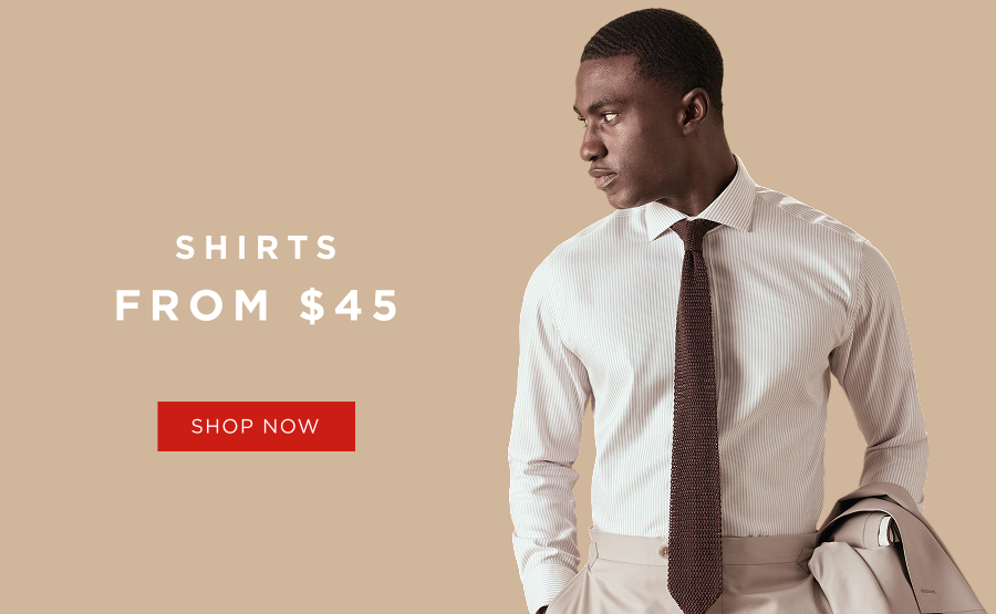 Shirts from $45