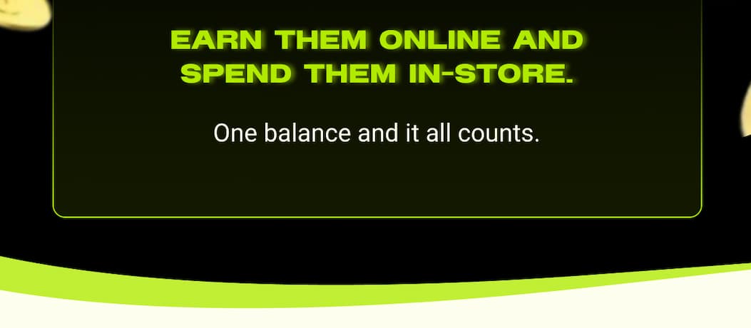 EARN HERE. SPEND THERE. IT ALL COUNTS. | CHECK YOUR BALANCE