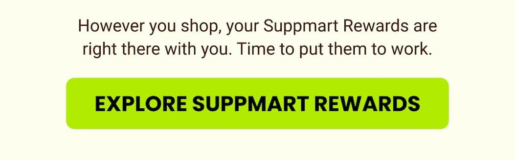 EXPLORE SUPPMART REWARDS 