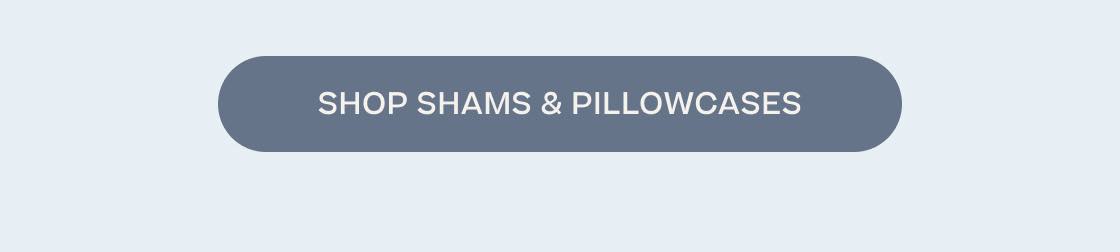 Shop Shams & Pillowcases