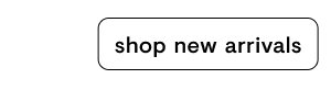 shop new arrivals