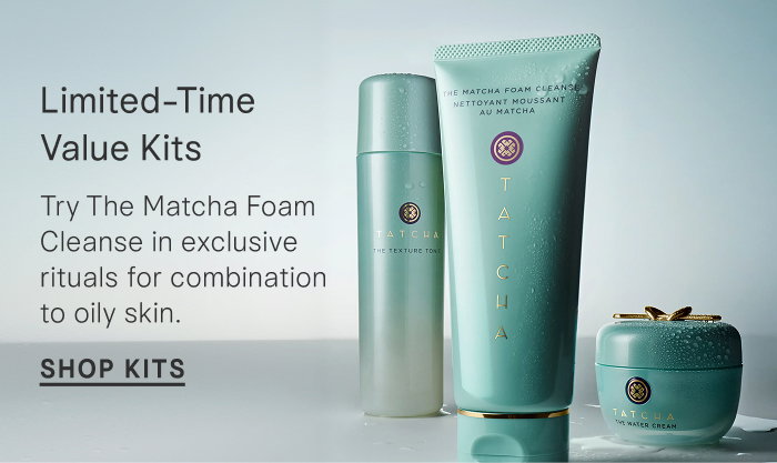 Limited-Time Value Kits: Try The Matcha Foam Cleanse in exclusive rituals for combination to oily skin. SHOP KITS