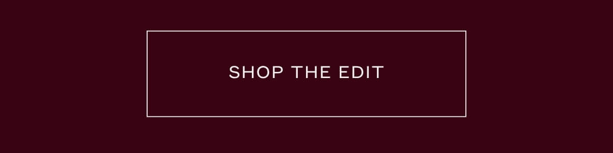Shop the Edit
