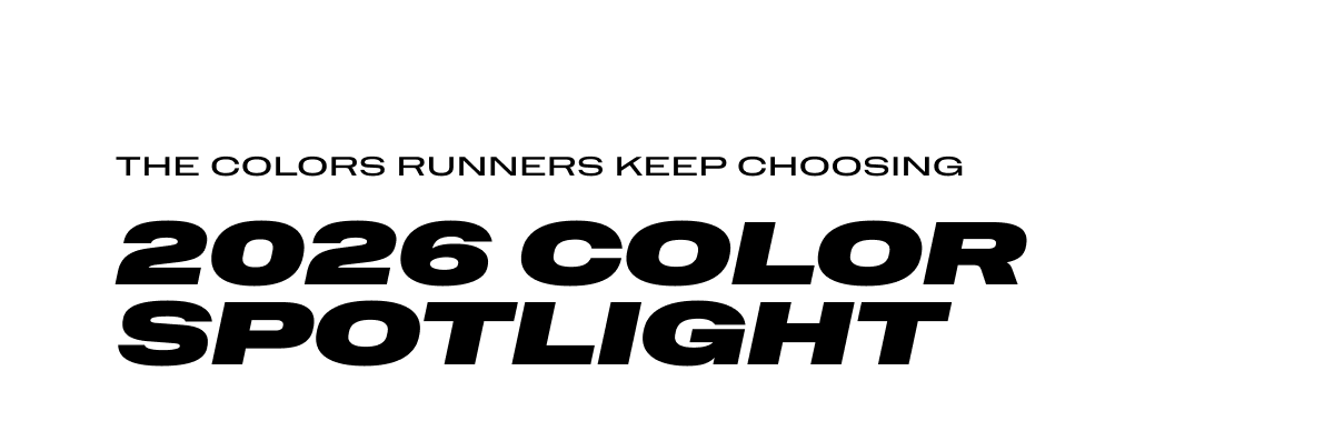 The Colors Runners Keep Choosing - 2026 COLOUR SPOTLIGHT