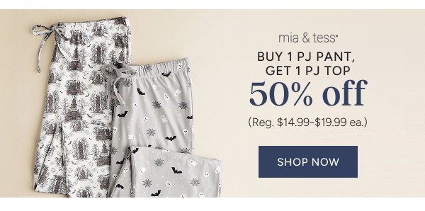 Mia & Tess PJ Bottoms and Tops BOGO 50% Off