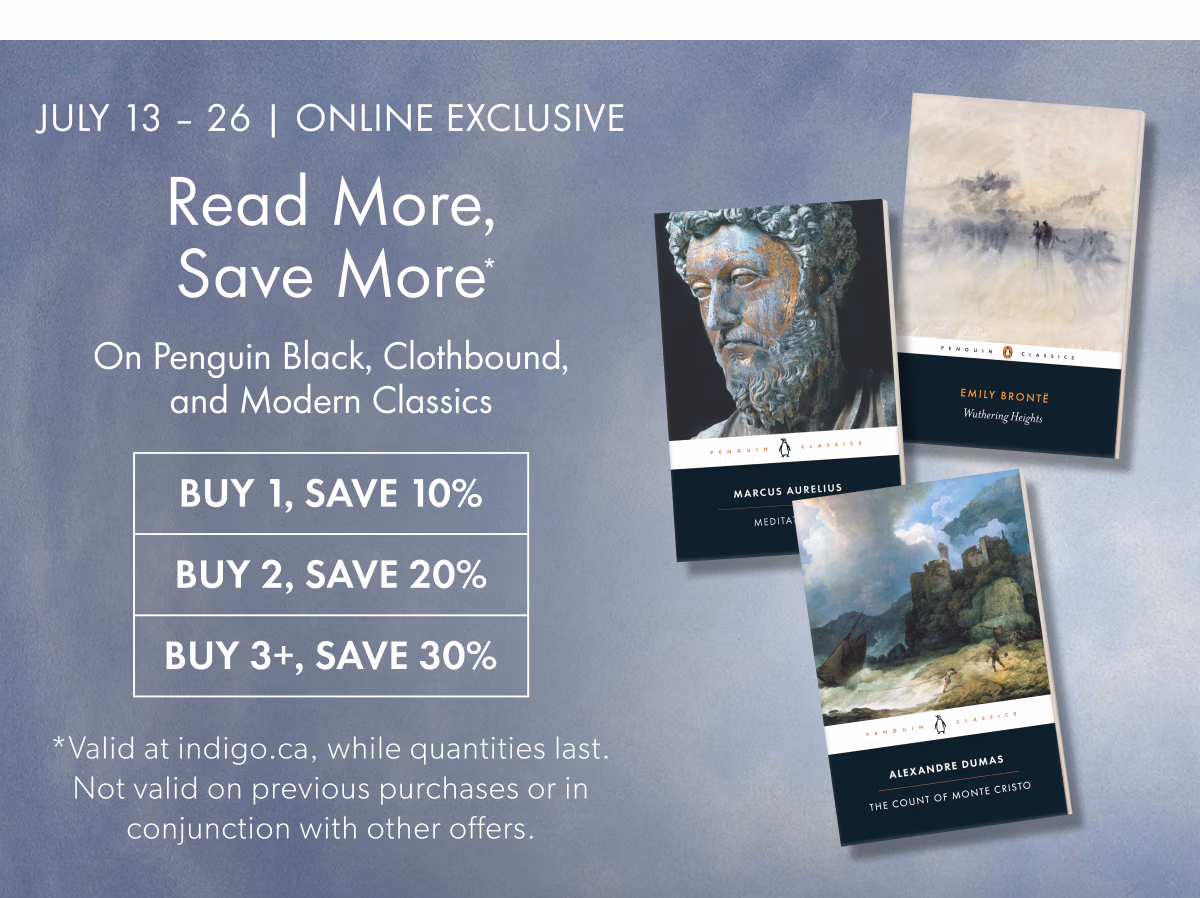 JULY 13 - 26 | ONLINE EXCLUSIVE Read More, Save More | On Penguin Black, Clothbound, and Modern Classics