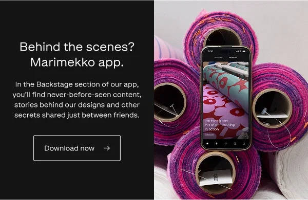 Download the Marimekko App for a behind the scenes look and more.