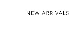 New Arrivals