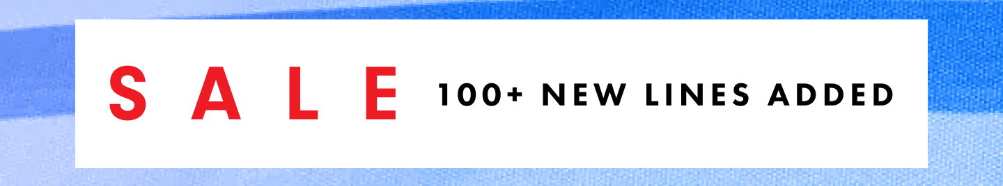 Sale 100+ New Lines Added