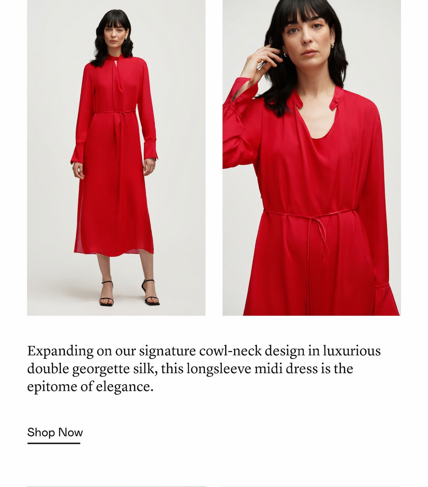 Expanding on our signature cowl-neck design in luxurious double georgette silk, this longsleeve midi dress is the epitome of elegance. 