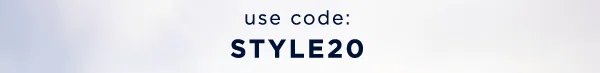 use code: STYLE20