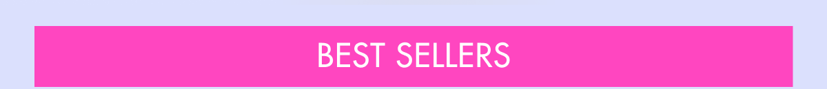 BEST SELLERS