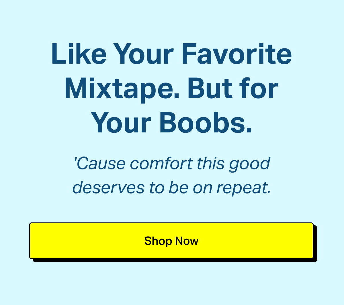 Like Your Favorite Mixtape But for Your Boobs