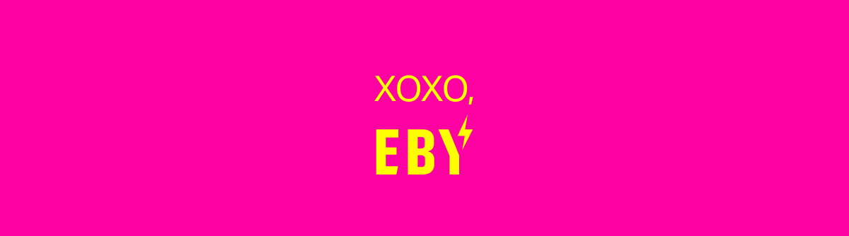 XOXO, EBY