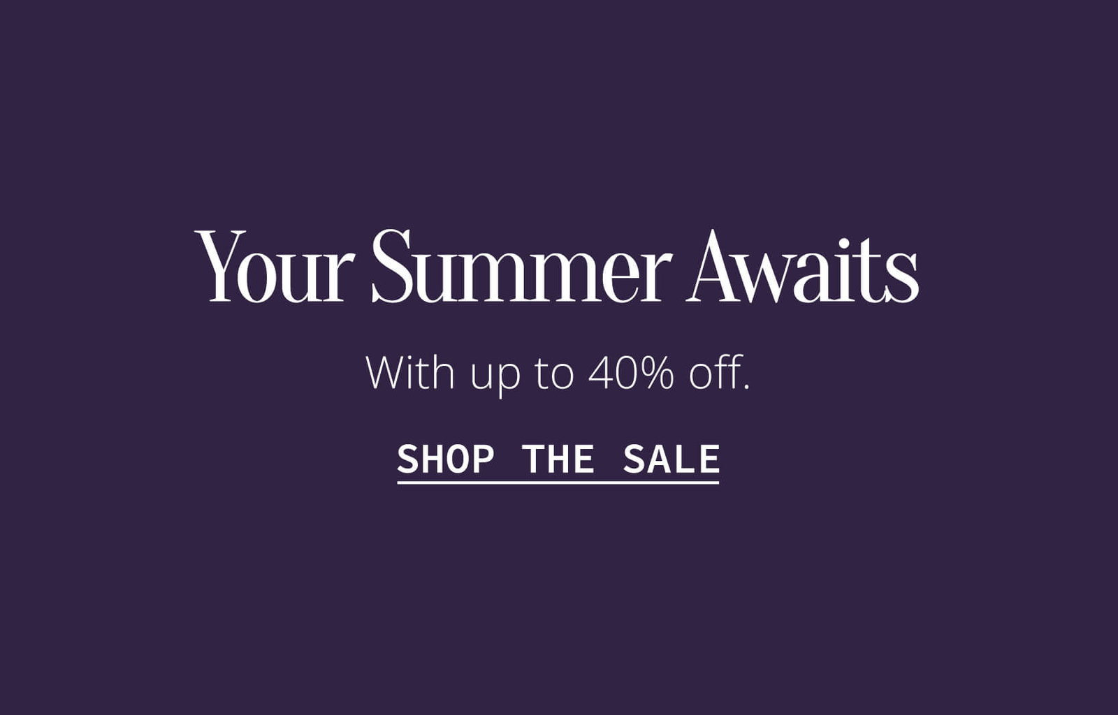 Your Summer Awaits