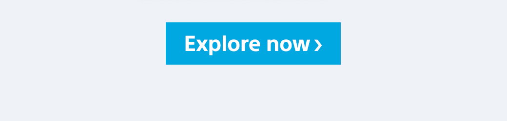 Explore now