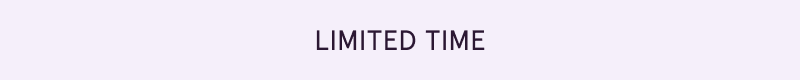 Limited time