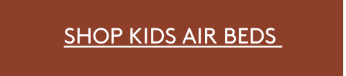 Shop Kids Air Beds 