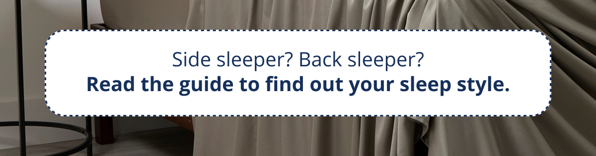 Read the guide to find out your sleep style.