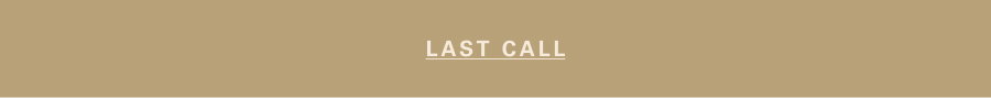 LAST CALL