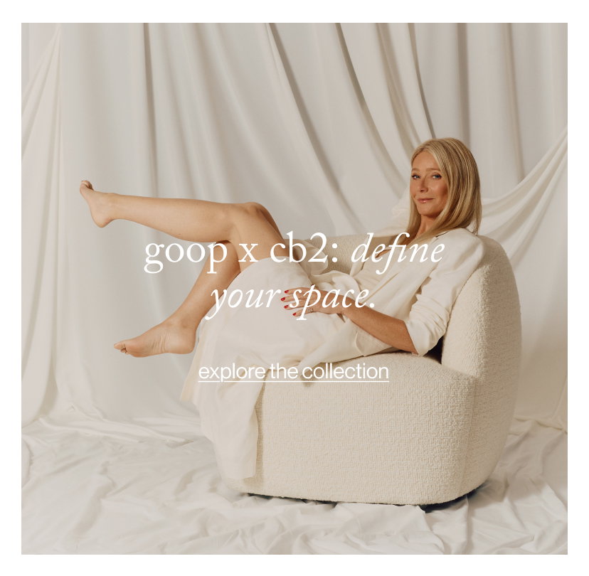 goop x cb2: define your space.