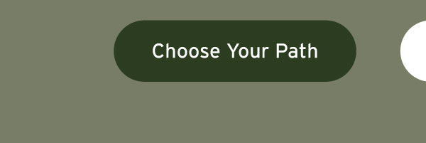 Choose Your Path
