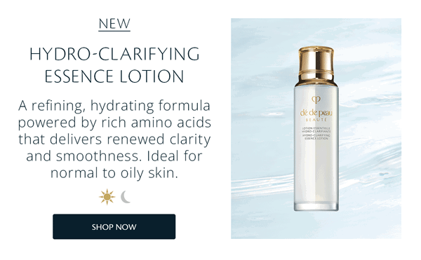 NEW HYDRO-CLARIFYING ESSENCE LOTION