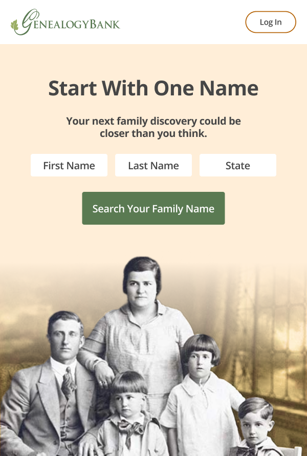 Start With One Name Your next family discovery could be closer than you think.