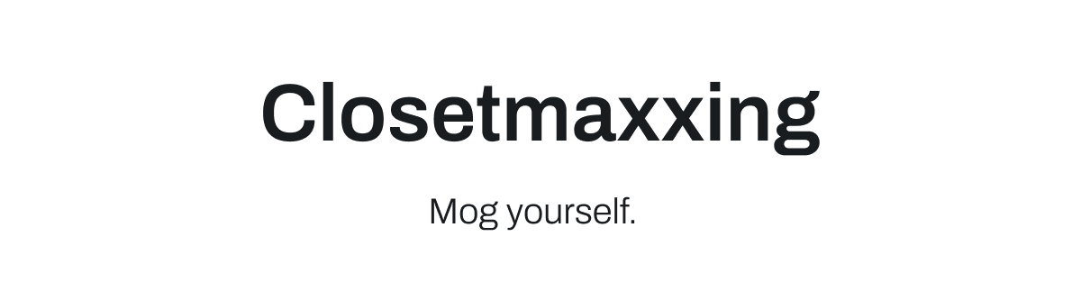 Closetmaxxing