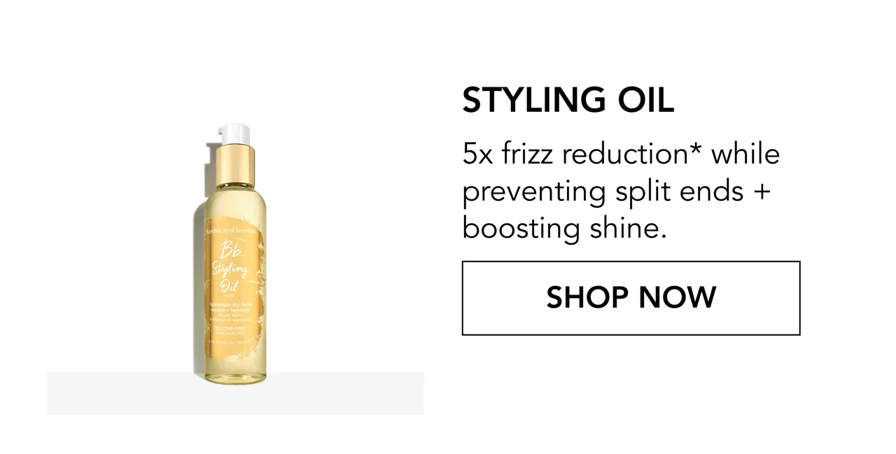 Styling Oil | 5x frizz reduction* while preventing split ends + boosting shine. | SHOP NOW