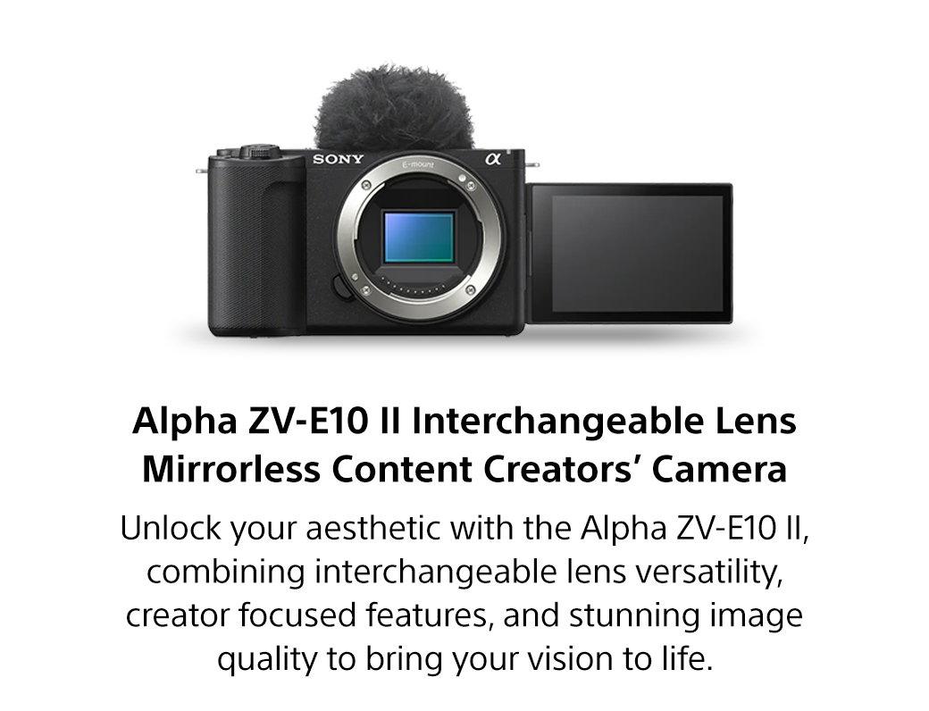 Alpha ZV-E10 II Interchangeable Lens Mirrorless Content Creators’ Camera | Unlock your aesthetic with the Alpha ZV-E10 II, combining interchangeable lens versatility, creator focused features, and stunning image quality to bring your vision to life.
