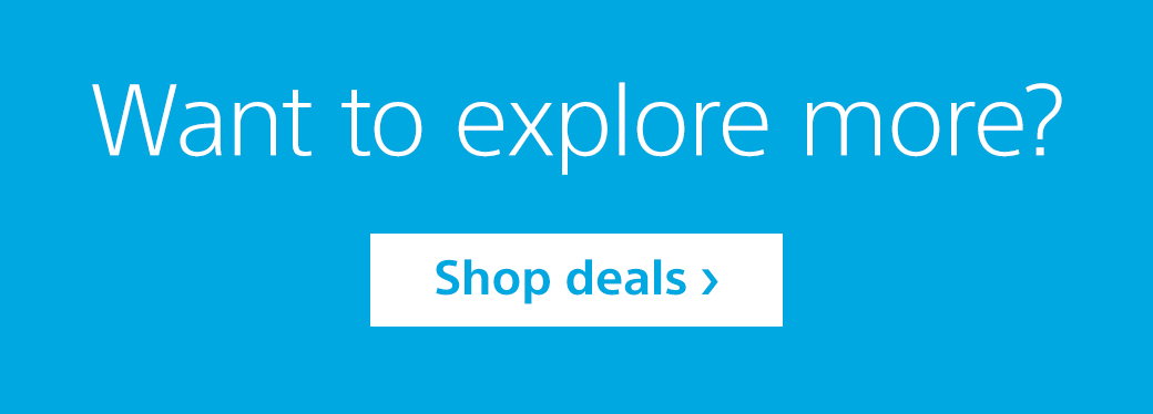 Want to explore more? Shop deals
