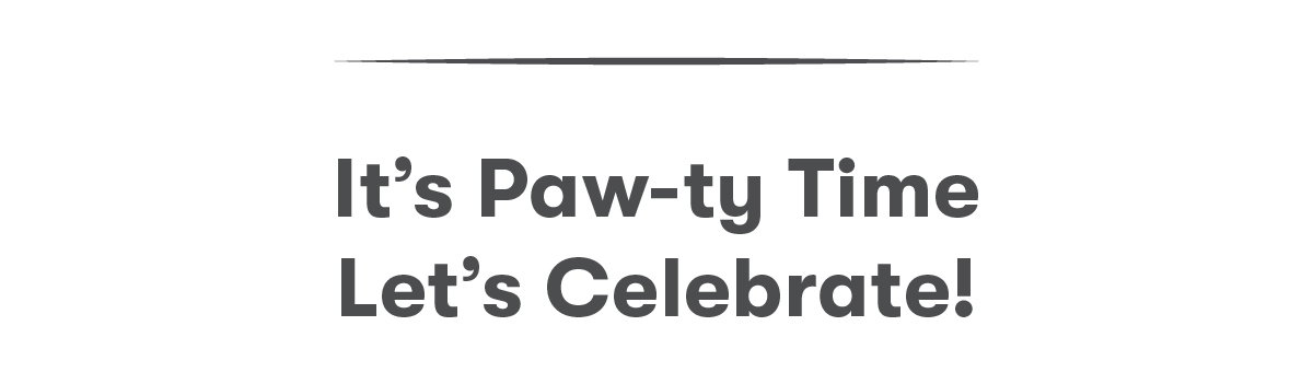 It's Paw-ty Time!