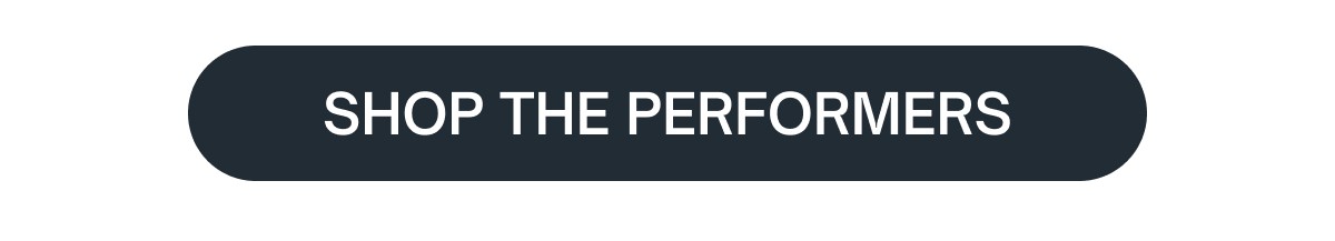 SHOP THE PERFORMERS