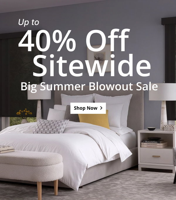 UP TO 40% OFF SITEWIDE | BIG SUMMER BLOWOUT SALE | SHOP NOW >