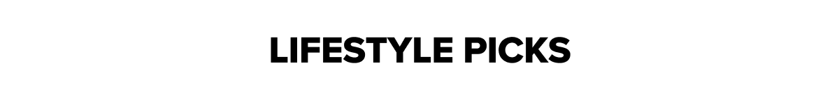Lifestyle Picks
