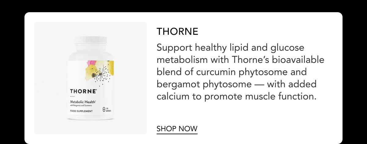 Thorne Metabolic Health - curcumin and bergamot phytosome with calcium