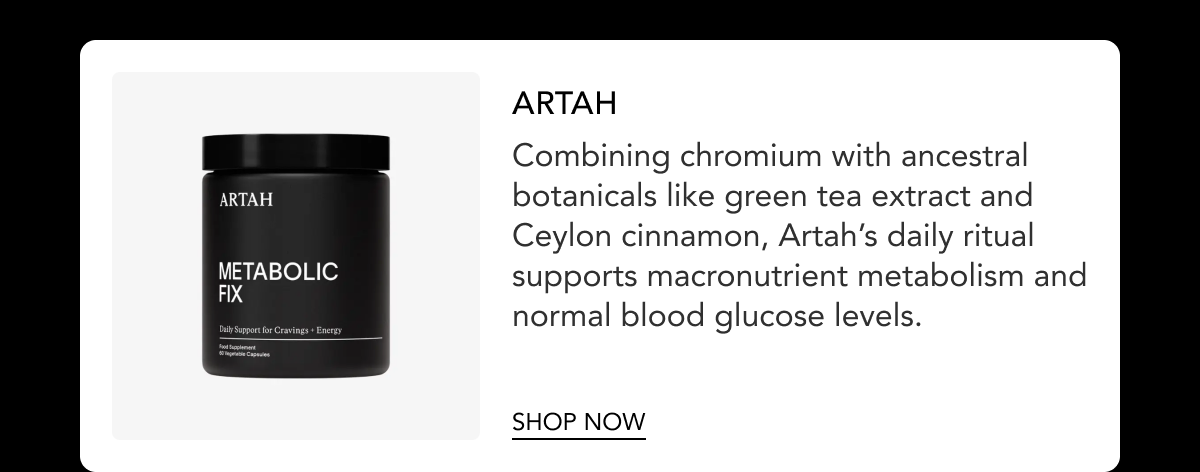 ARTAH Metabolic Fix - chromium, green tea and Ceylon cinnamon