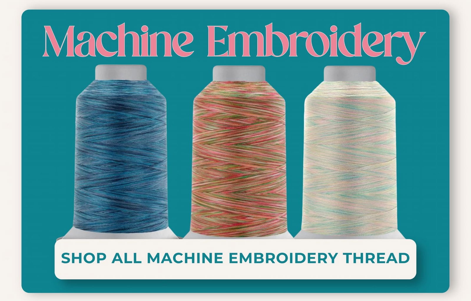 MACHINE EMBROIDERY THREAD